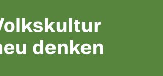 Lehrgang „Volkskultur neu denken“